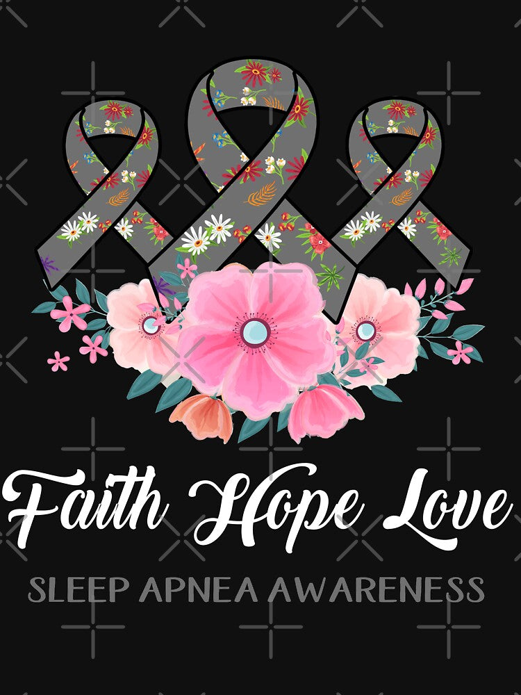 Faith Hope Love Sleep Apnea Awareness by frechettee