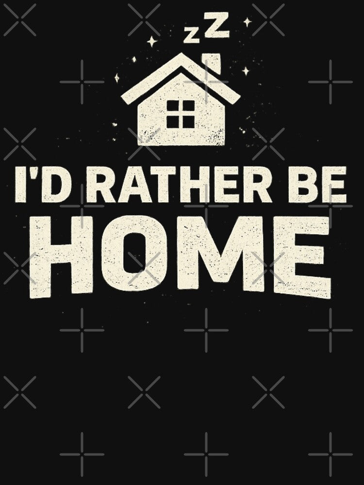 I'd Rather Be Home – Funny Introvert Humor Minimalist Design by SpainDesign77