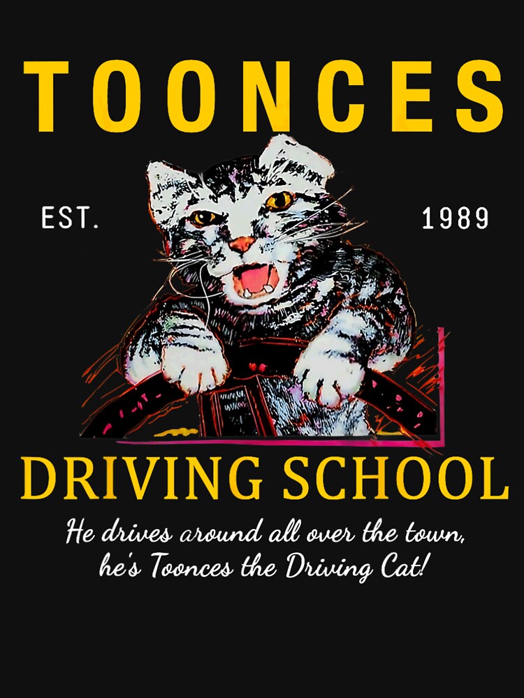 Toonces Driving School Est. 1989 For Men, For Women, Funny Driving Cat Gift by DebbieSuzan