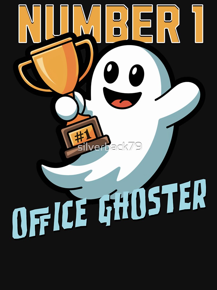 Number One Office Ghoster | Funny Office Ghosting Shirt by silverback79