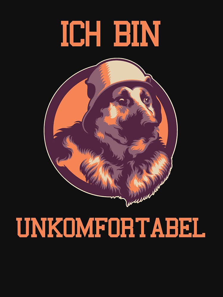 Ich bin Unkomfortabel German Shepherd Meme T-Shirt by JACKPRYCE5