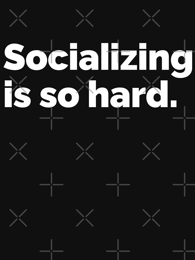 socializing is so hard by 23mangoes