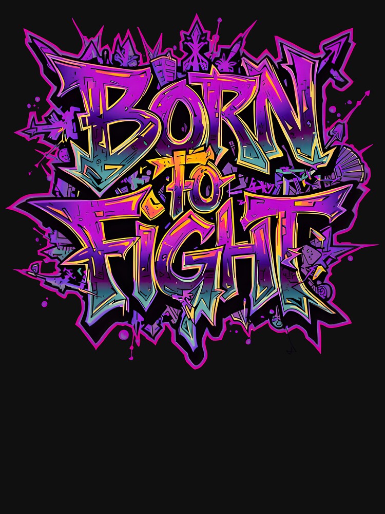Born to Fight – Urban Street Style by typoinspired