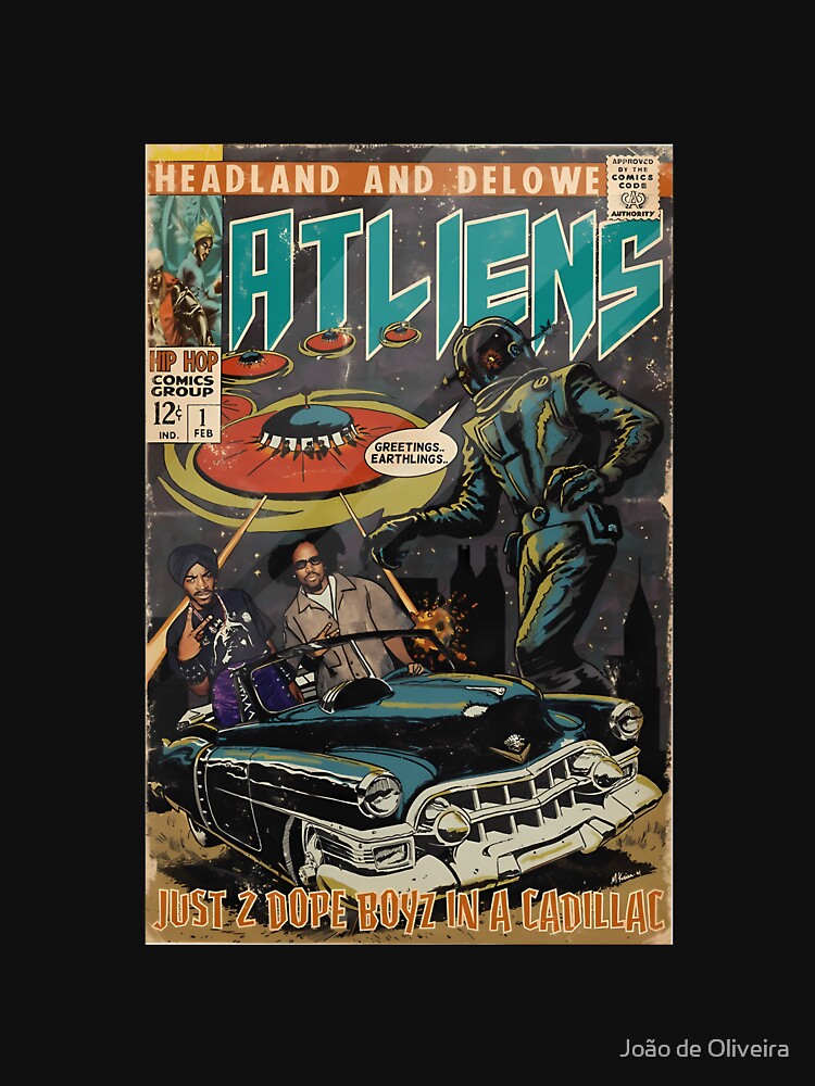 Just 2 Dopes Boyzs In A Cadillacs by João de Oliveira