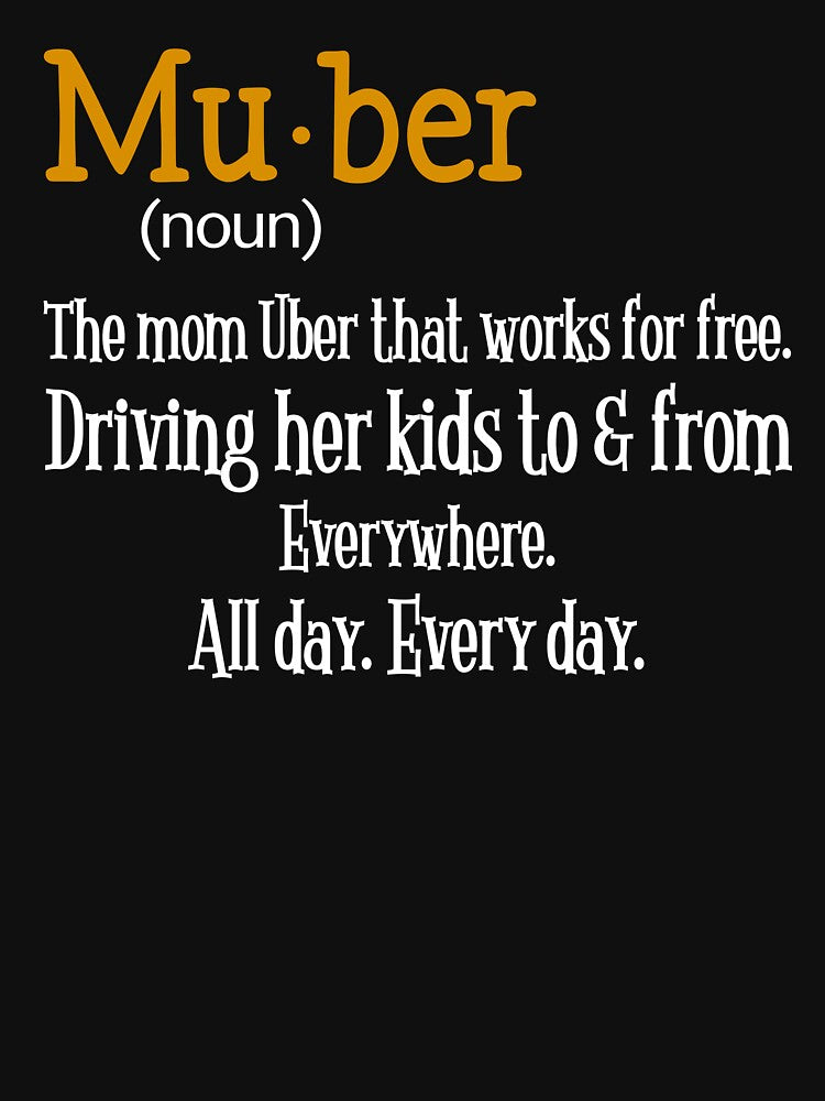 Mu-ber Mom Uber That Works For Free Driving Kids Everywhere by quptysonatp