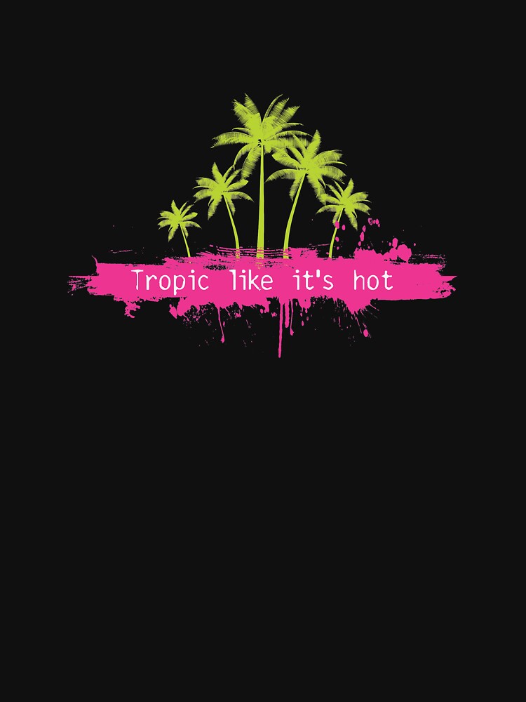 Tropic Like It's Hot Graphic Slim Fit by BUBLTEES