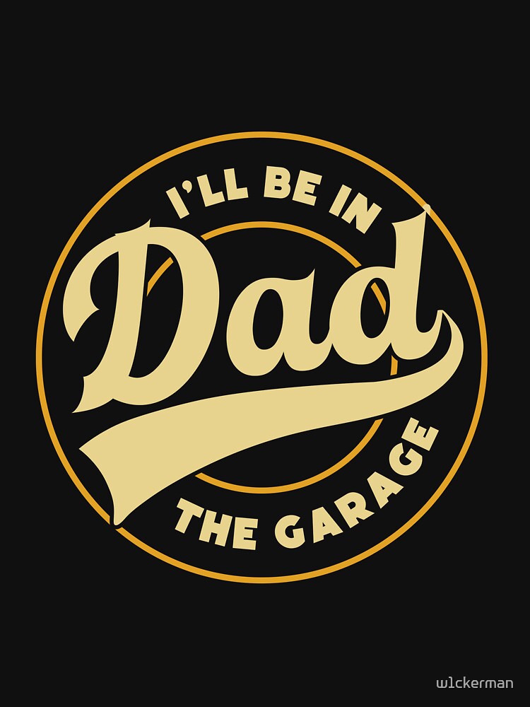 DAD garage dad jokes funny fathers day papa pops birthday by w1ckerman