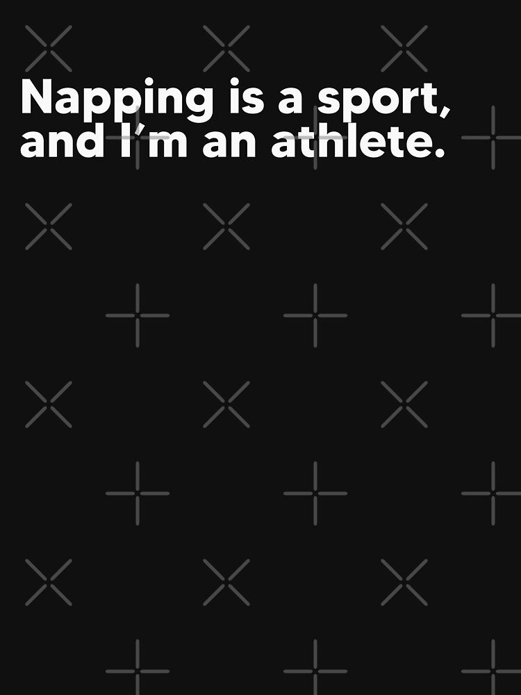 Napping is a sport... - white by Lateef Prints