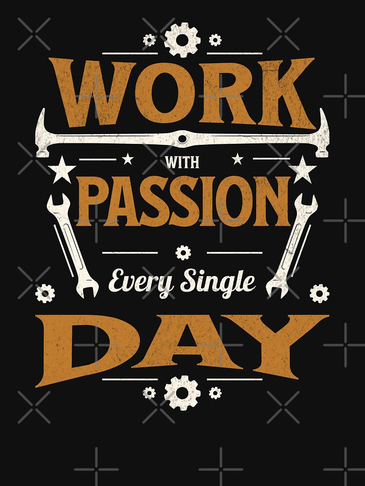 Work with Passion Every Day Motivational Design by pkk72