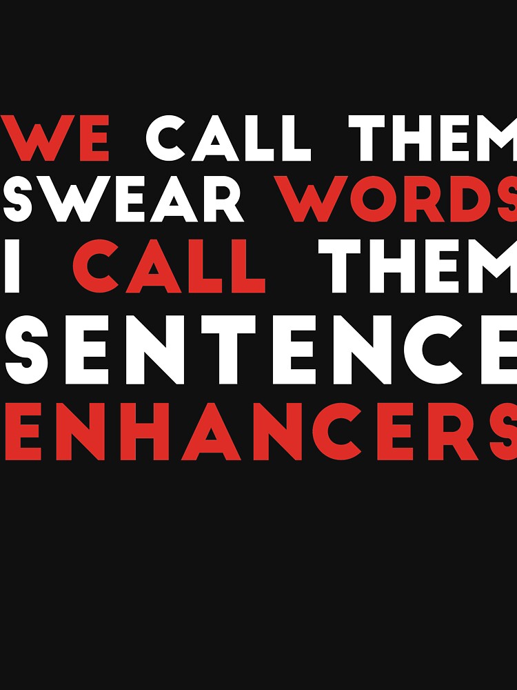 You call them swear words sarcasrm by RedYolk