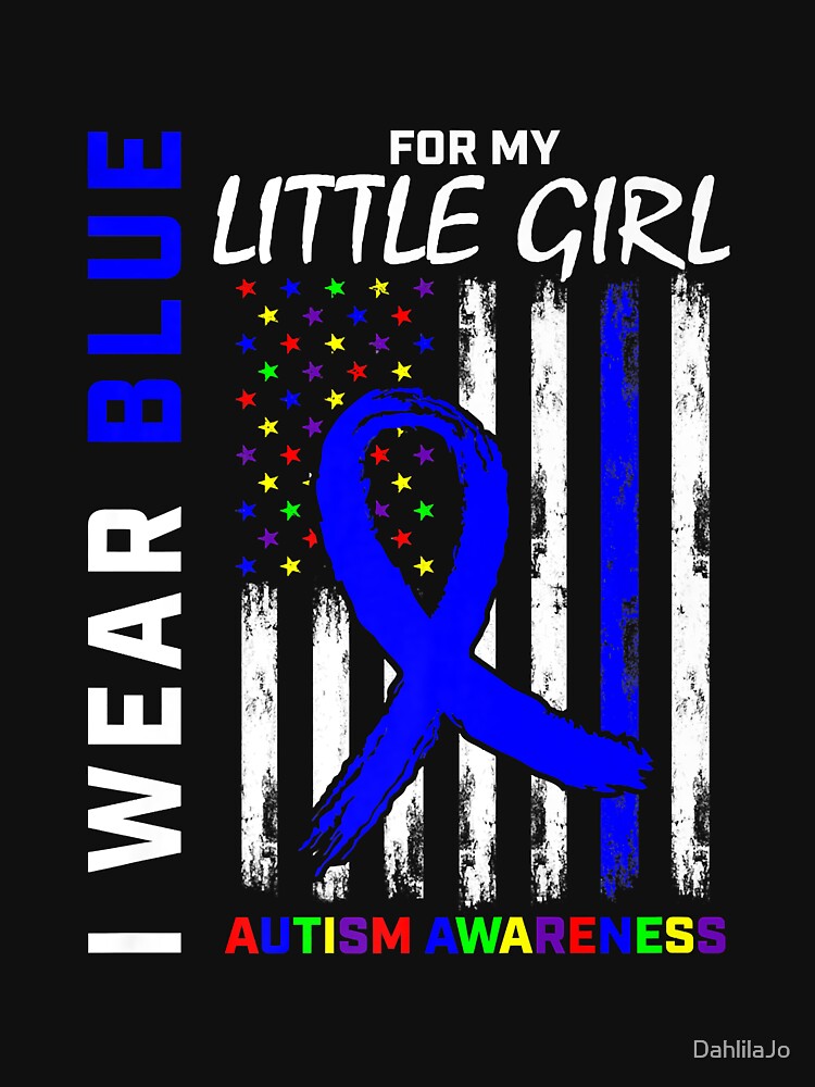 Blue Autism Awareness For Daughter Little Girl Mom Dad Flag Premium by DahlilaJo