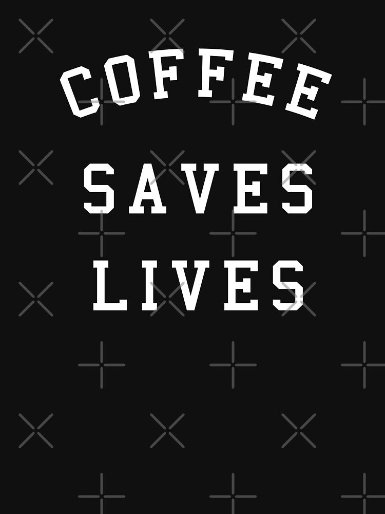 Coffee Saves Lives by l7rach2