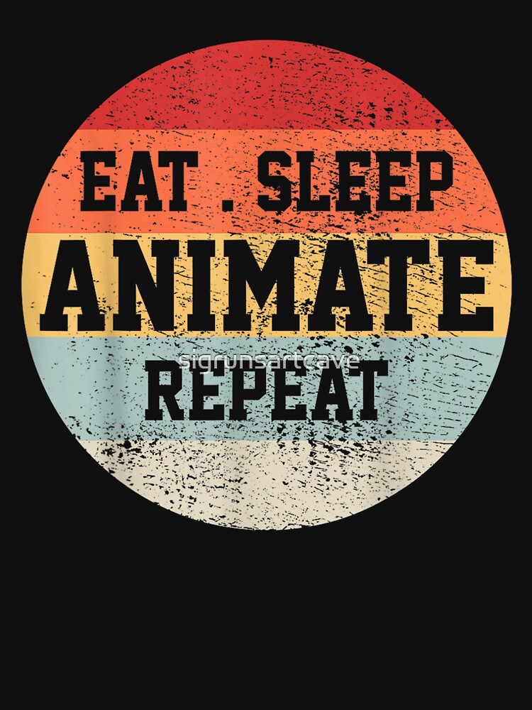 Eat Sleep Animate Repeat by sigrunsartcave