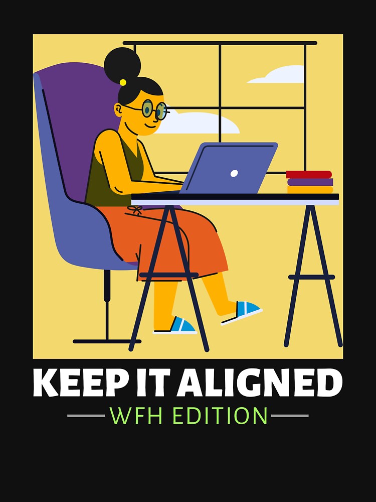 Keep It Aligned Ergonomics T-shirt by LamountTees