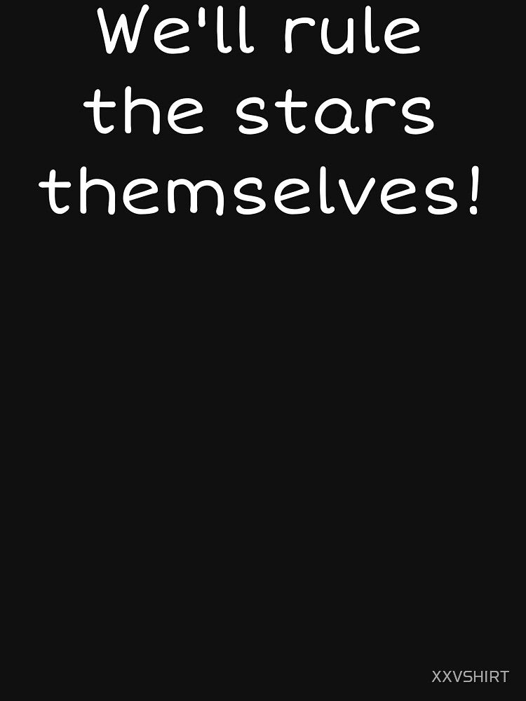 Rogue trader - we'll rule the stars themselves! by XXVSHIRT