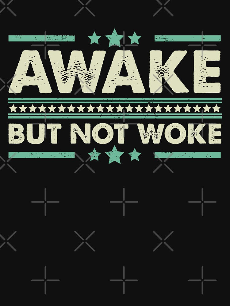 Awake But Not Woke - Vintage Quote by Caorsampor