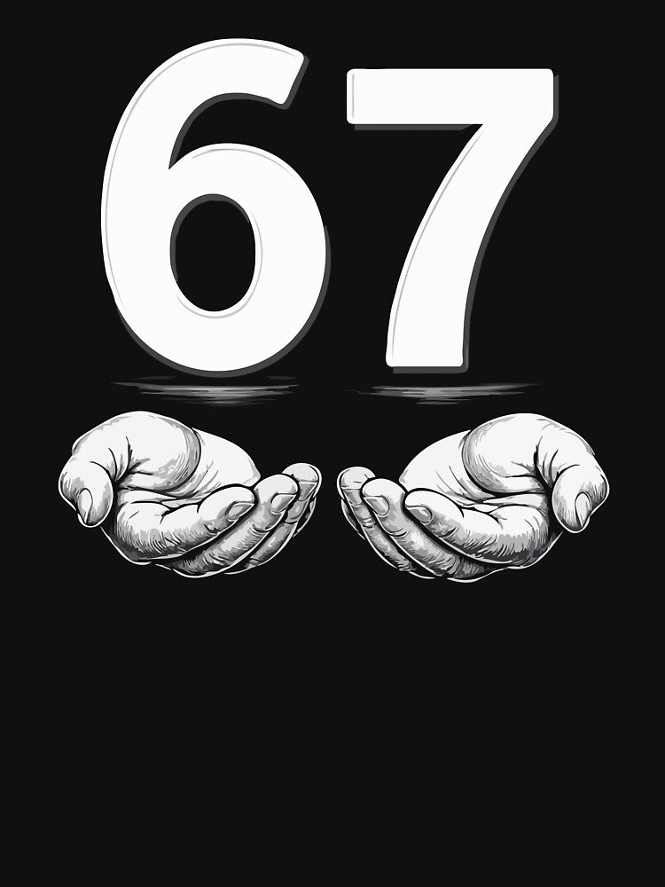 67 “Six Seven” Meme – Viral Number Joke Design with Floating Hands | Internet Humor Art by BrainBubbleArt