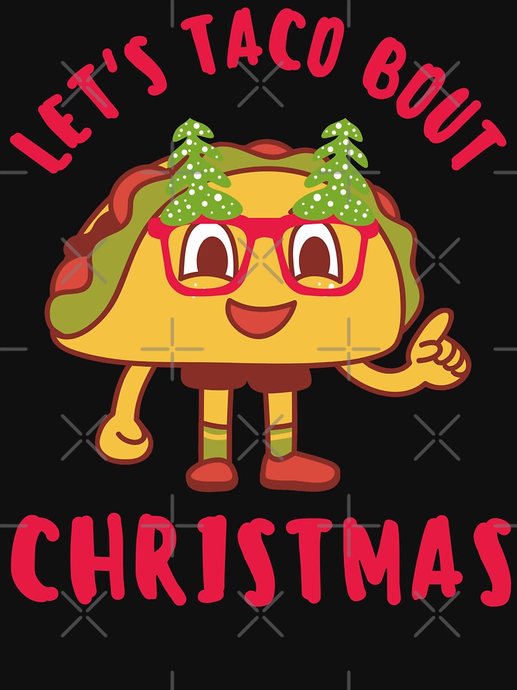 Lets Taco Bout Christmas Cute Funny Puns by Vibbin4Life33