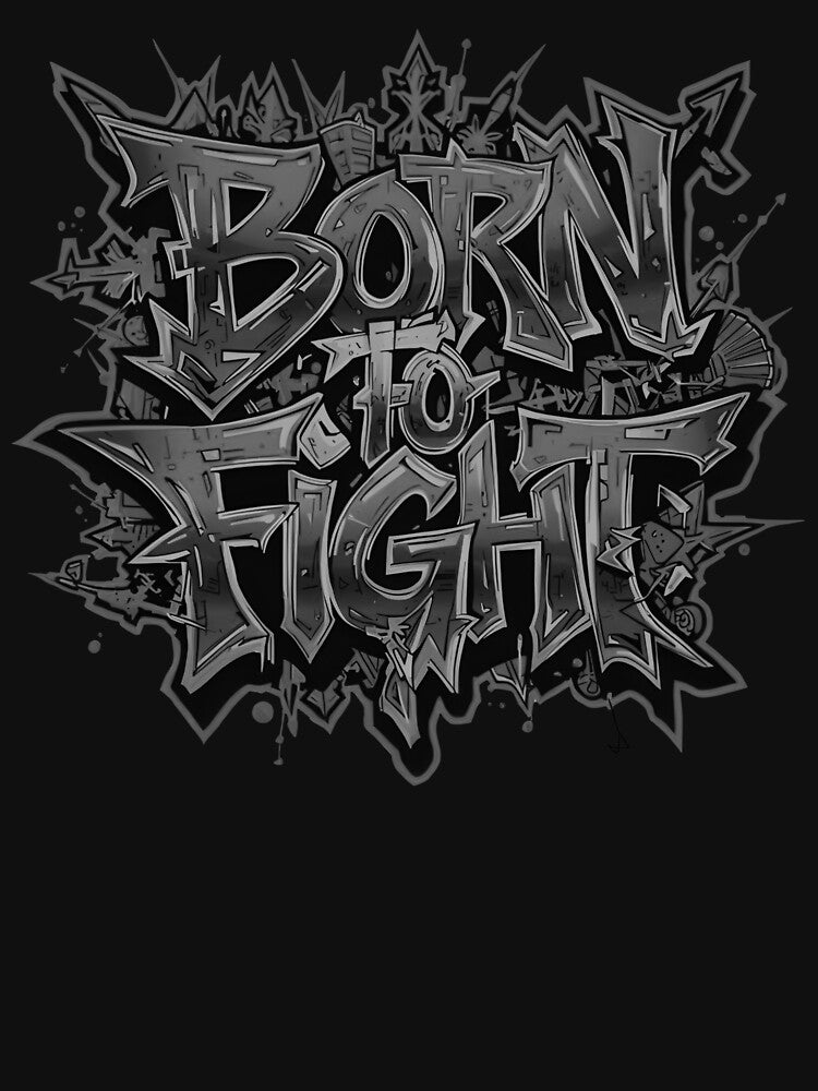Born to Fight Urban Streetwear – Bold Graffiti Urban Style by typoinspired