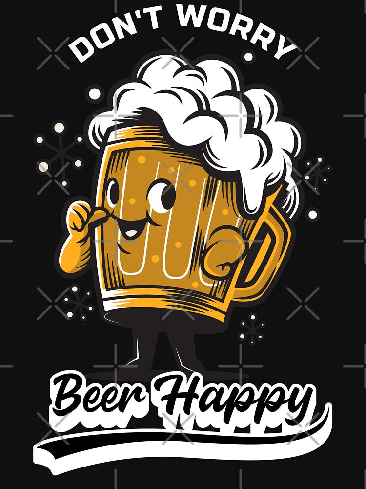 Don't Worry Beer Happy by IntegrityDesign