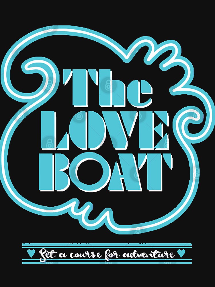 The Love Boat Set a Course for Adventure by racinathomas