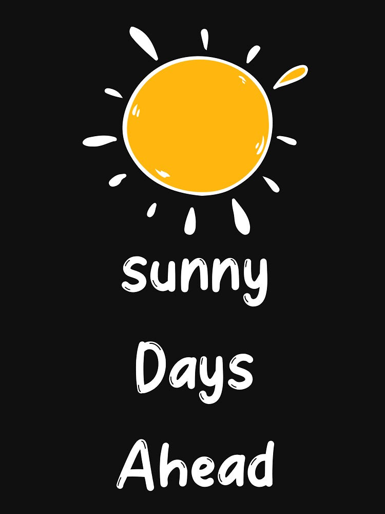 Sunny Days Ahead - Positive Vibes T-Shirt by Khanchai Chaisawat