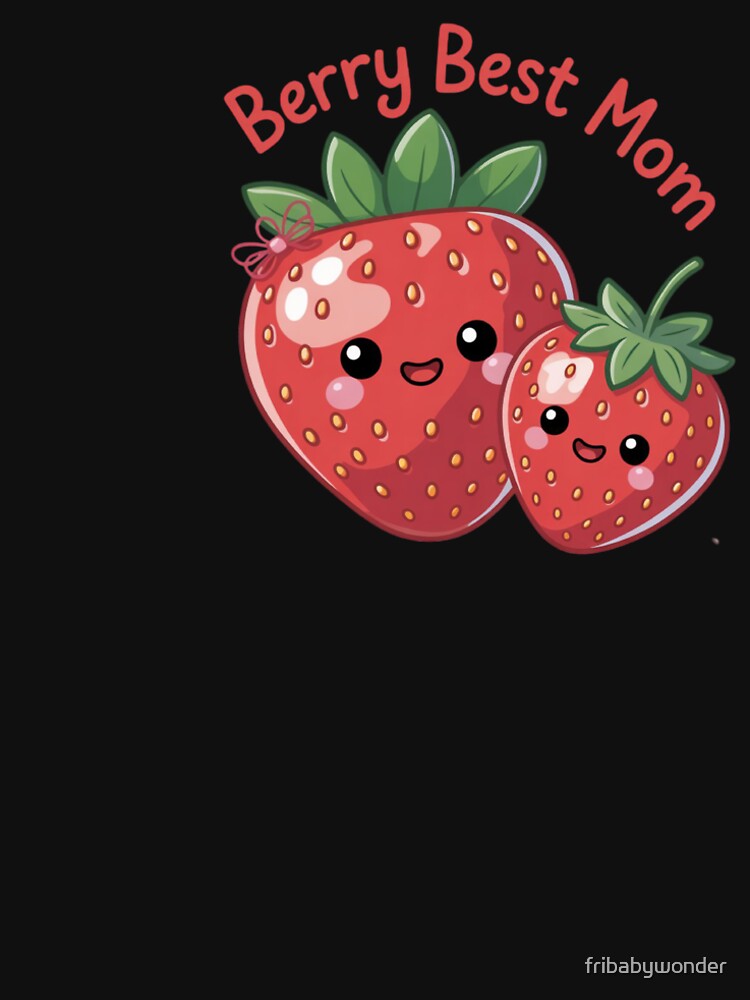 Berry Best Mom! by fribabywonder