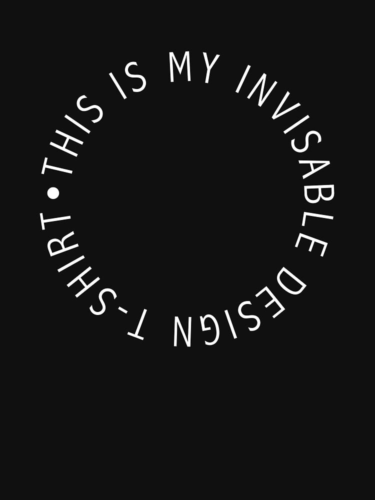 This Is My Invisable Design T-shirt by autlu