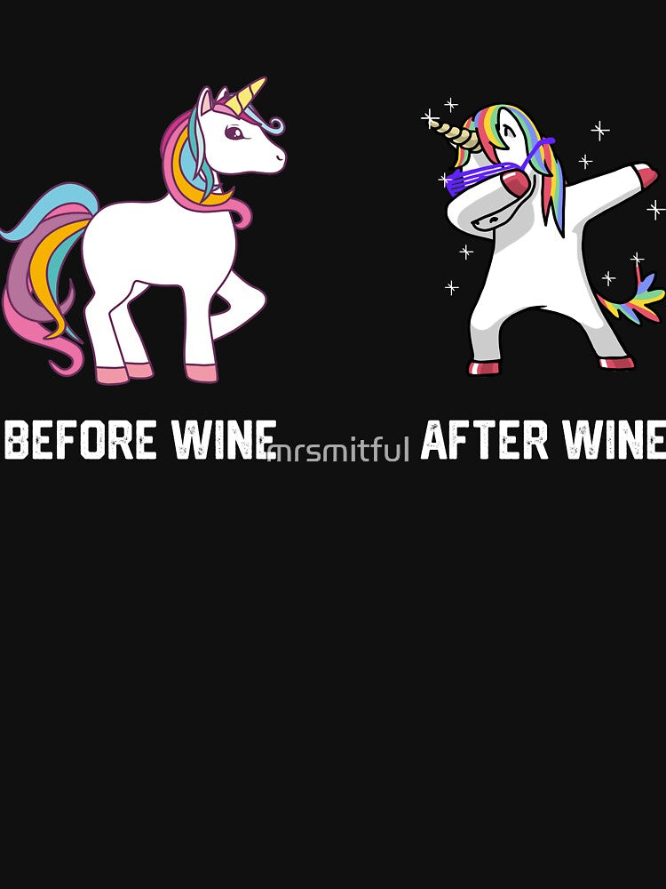 Funny Unicorn Before Wine After Wine T-shirts Gift by mrsmitful