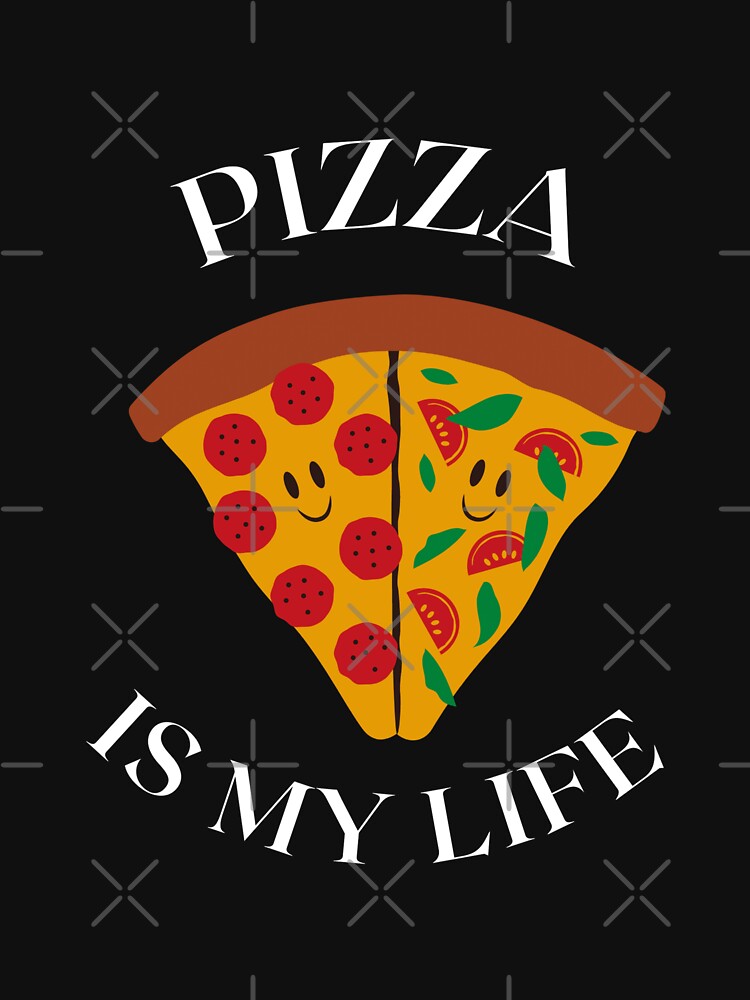 Pizza is My Life White Text Version- Pizza Lovers by EvaWolf