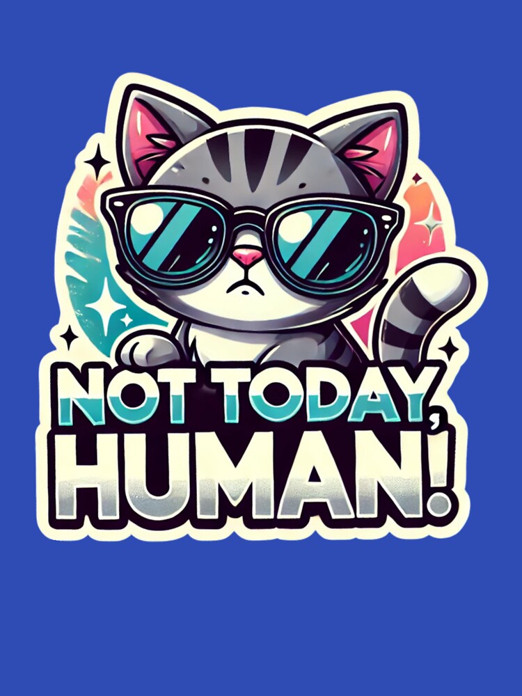 Cat not today human by ESAKA97Shop