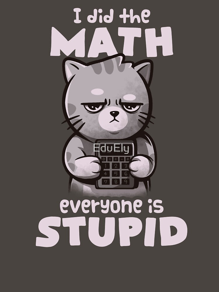 Math Cat - Cute Angry Cute Kitty Gift by EduEly