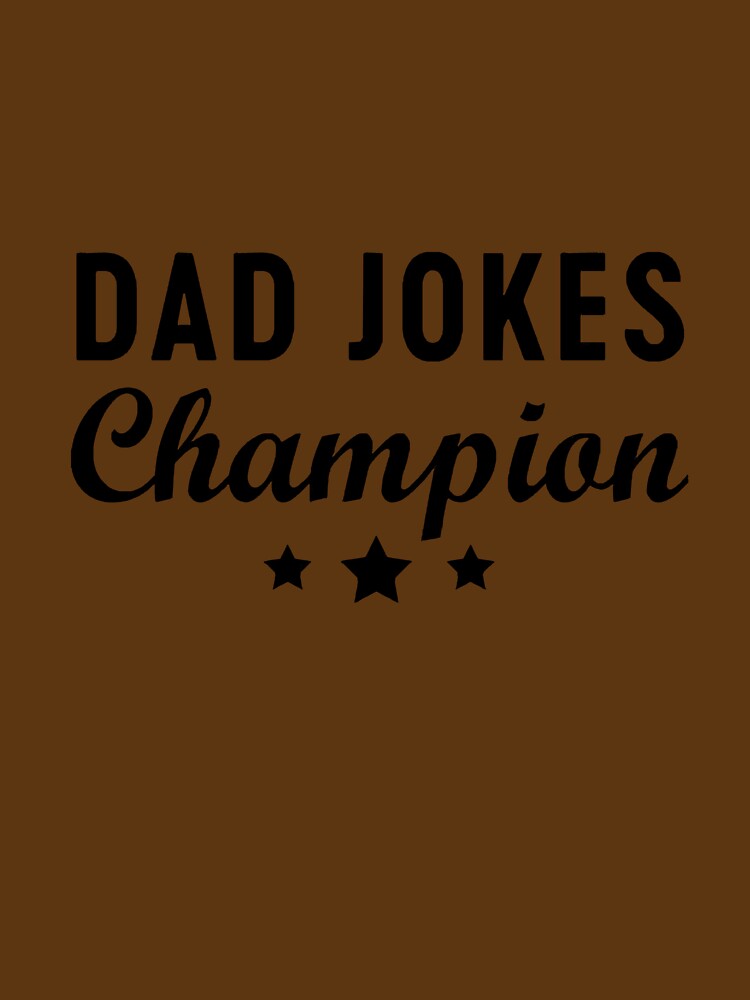 Dad joke champion by JustineWiegan
