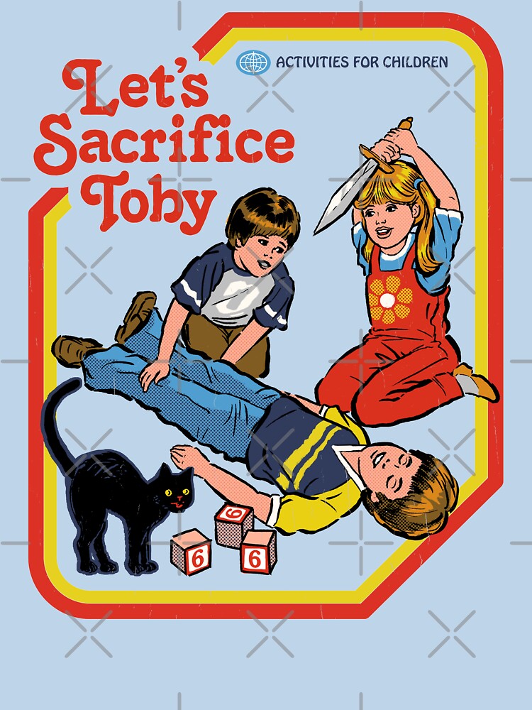 Let's Sacrifice Toby by Steven Rhodes
