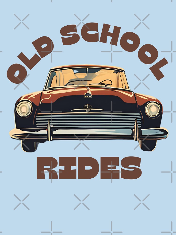 Old School Rides | Classic Car Graphic Design | Retro Vintage Style for Men & Women | Casual Gift for Car Enthusiasts | by shyktrend