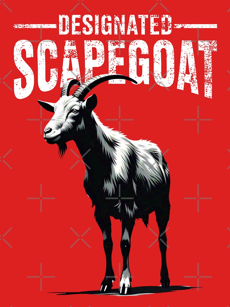 Designated Scapegoat -Funny Sarcastic Saying by Cree8if