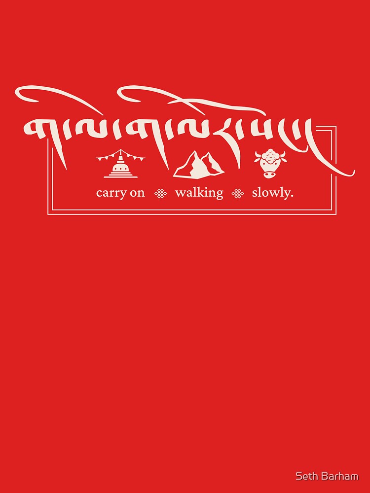 Carry On Walking Slowly Tibetan Script - Light by Seth Barham