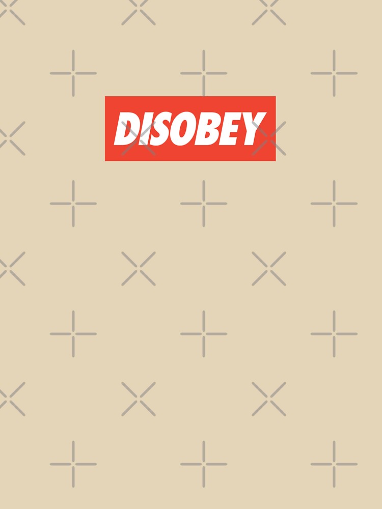 DISOBEY by OneWayOrAnother