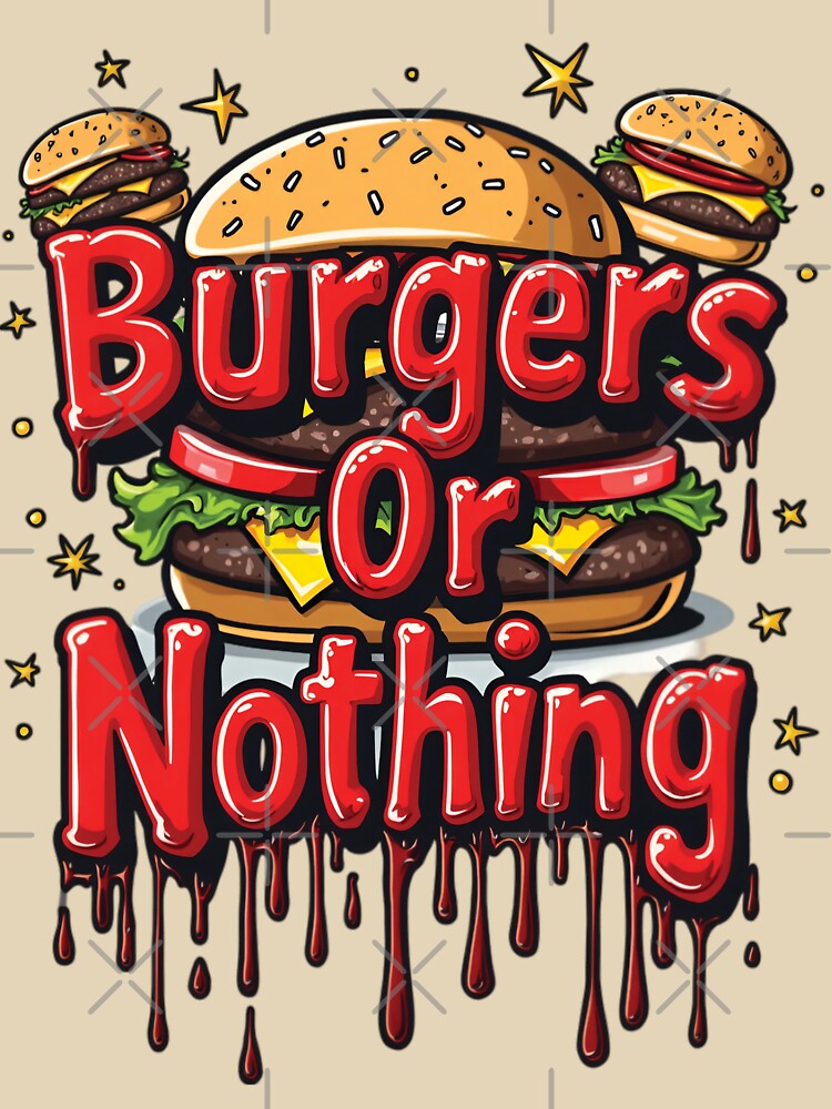 Burger Or Nothing by PaintedPixels01