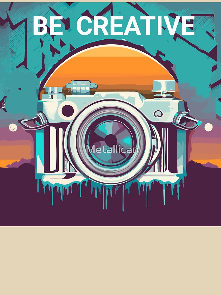 Be Creative Photography by Metallican