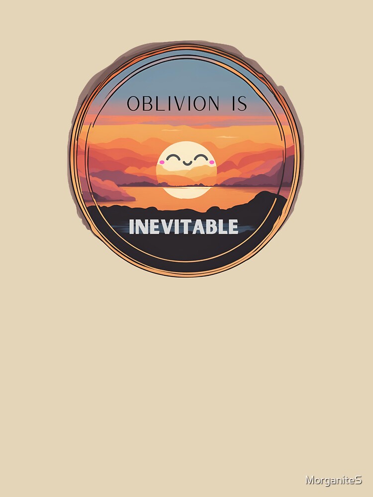 Oblivion is inevitable by MorganiteS