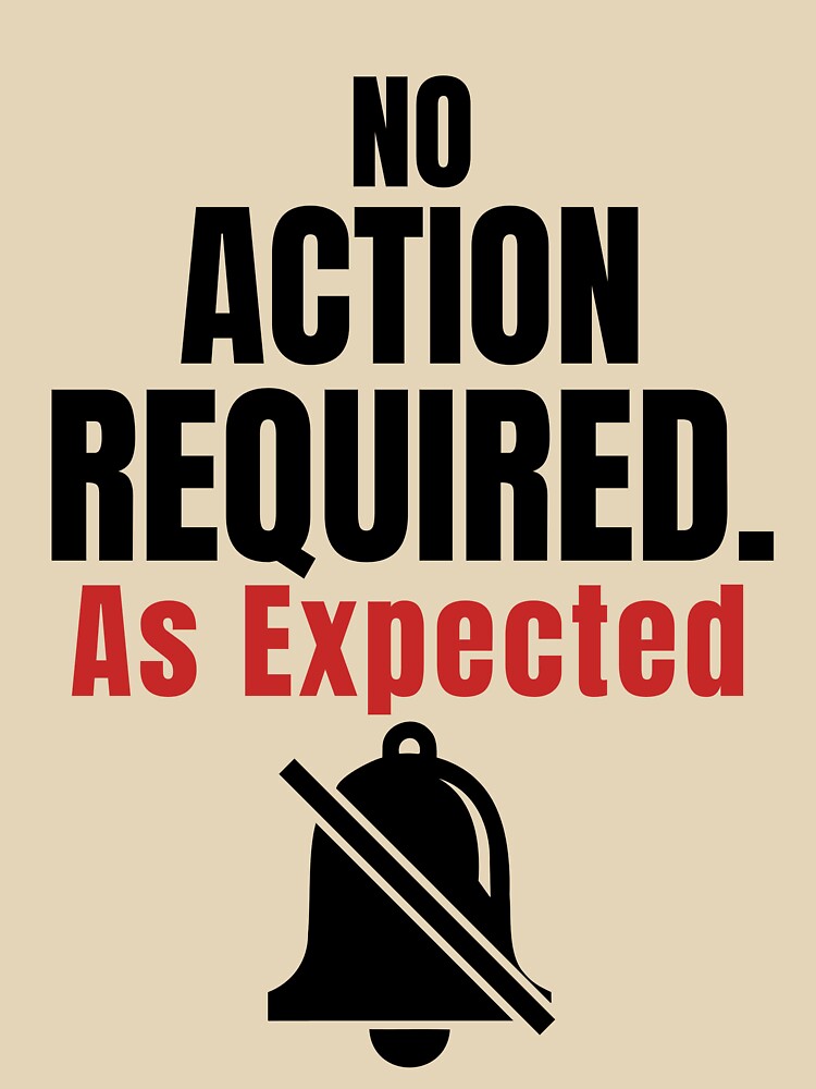 No Action Required As Expected–Funny Office Humor Shirt by DirectiveOffice