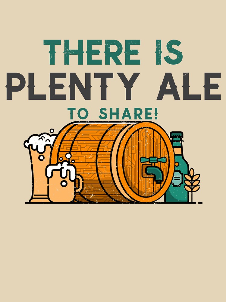 There Is Plenty Ale To Share by ProEf