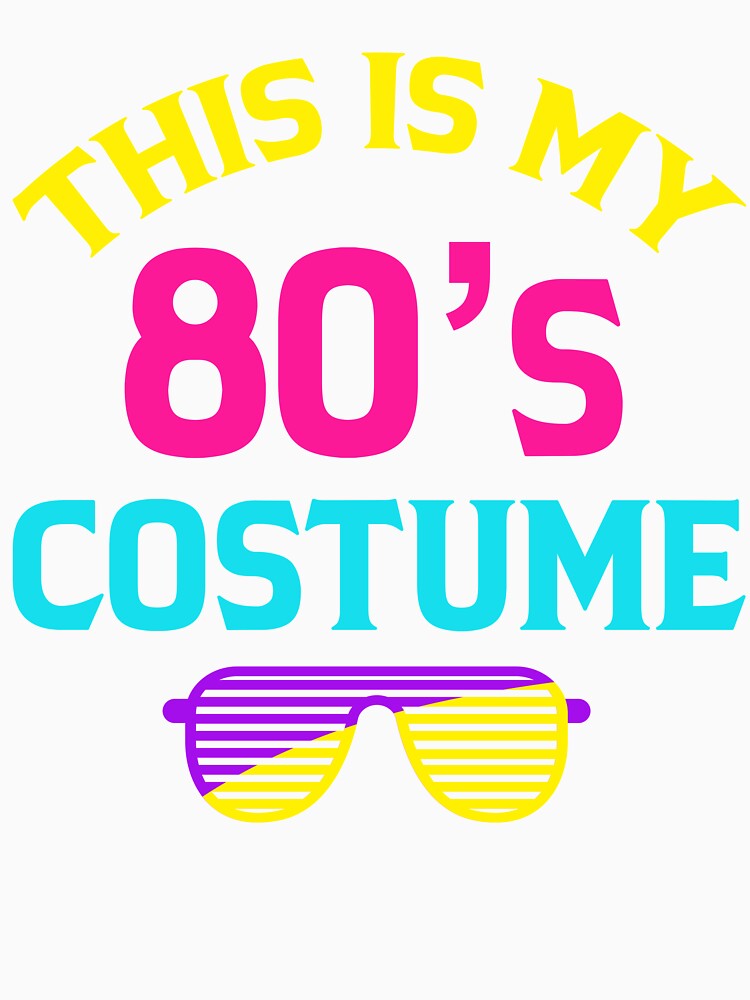 This is my 80s Costume Tee Outfit Funny  Eighties Retro Party by Programmer's  Life and Humor
