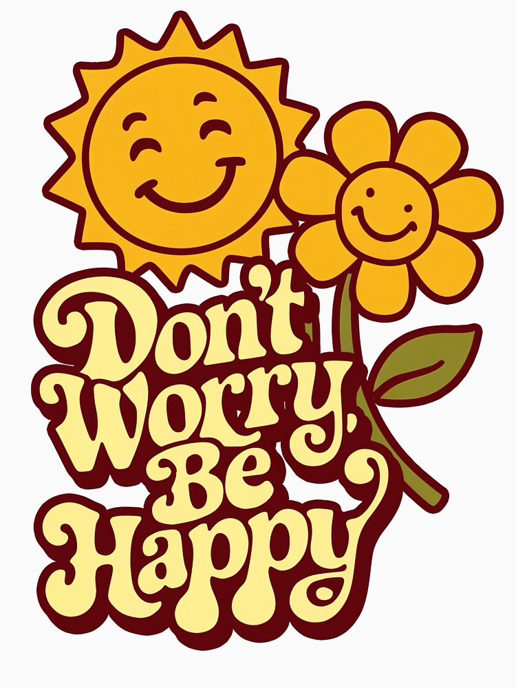 Don't Worry, Be Happy by 55 Designs