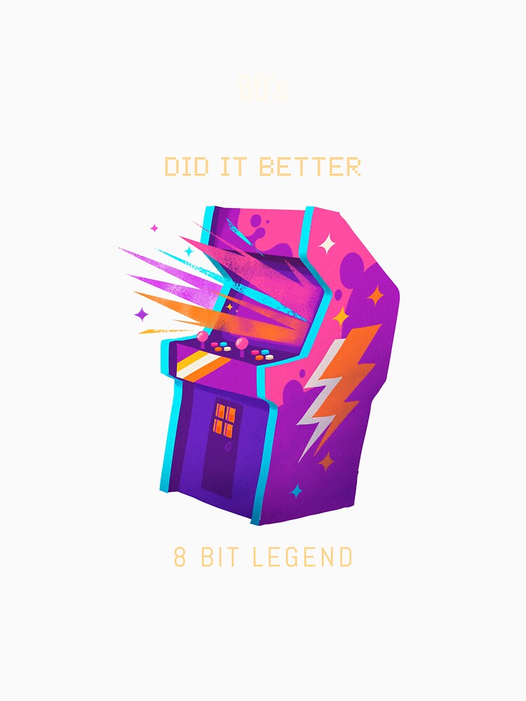80s DID IT BETTER 8BIT ARCADE by DanielAshirts
