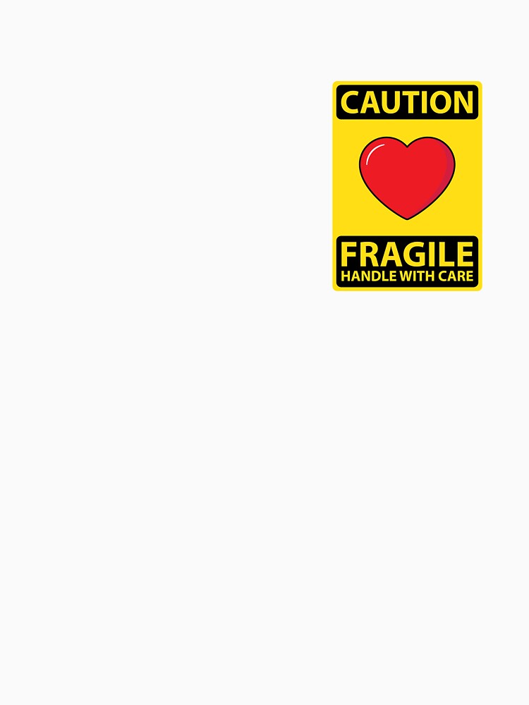 Caution Fragile Heart by TeeeeeeTime