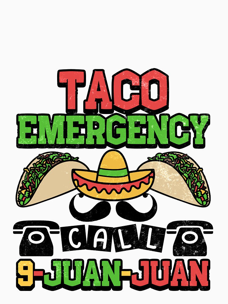 Taco Emergeny Call 9 Juan Juan by Mesyo