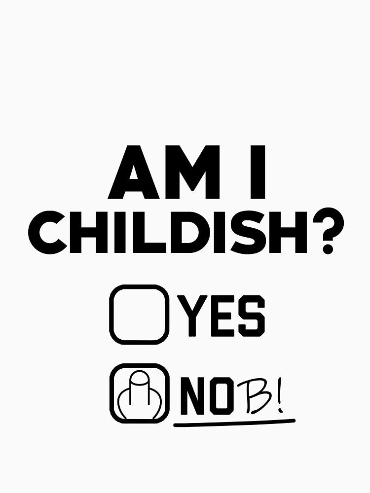 Am I childish? by Thibo Vonderlynck