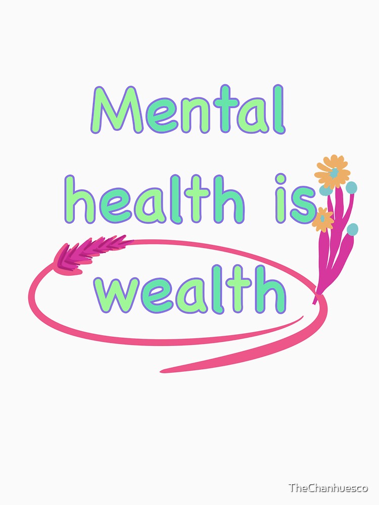 Mental health tee by TheChanhuesco